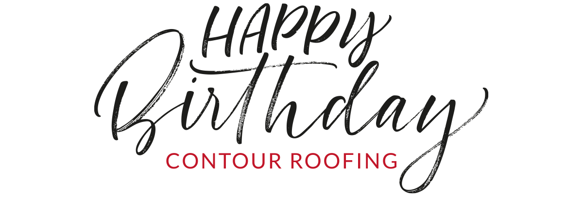 Happy birthday Contour Roofing